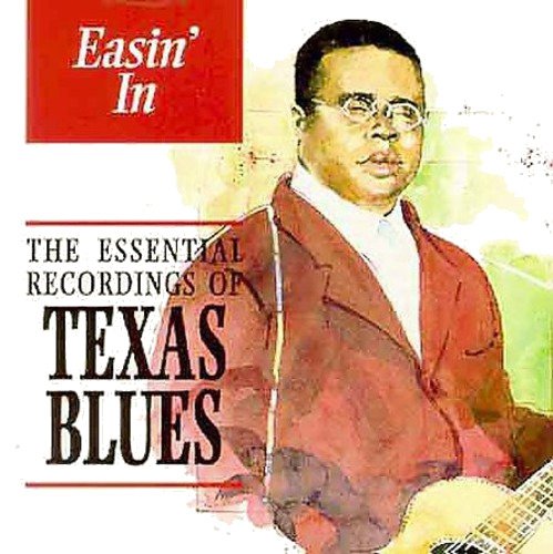 Easin In: Essential Texas Blues Easin In: Essential Texas Blues CD