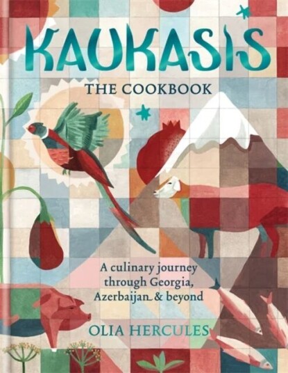 Kaukasis The Cookbook Av Olia Hercules Kaukasis The Cookbook Av Olia Hercules