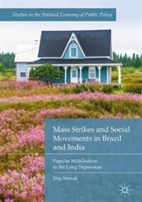 Nowak Jörg Mass Strikes and Social Movements in Brazil and India