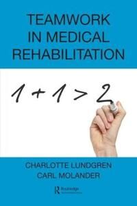 Lundgren Charlotte Teamwork in Medical Rehabilitation