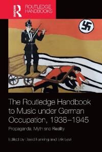 Fanning, David The Routledge Handbook to Music under German Occupation, 1938-1945 (1032082658)