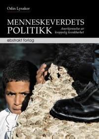 Menneskeverdets Politikk Av Odin Lysaker