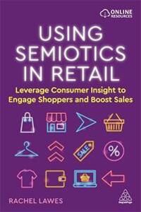 Using Semiotics In Retail Av Dr Rachel Lawes
