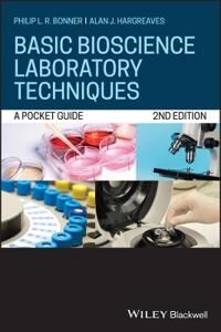 Basic Bioscience Laboratory Techniques Av Philip L.R. (Nottingham Trent University) Bonner, Alan J. (Nottingham Trent University) Hargreaves