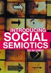 Introducing Social Semiotics Av Theo Van (University Of Southern Denmark) Leeuwen