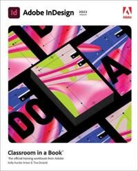 Adobe Indesign Classroom In A Book (2022 Release) Av Kelly Anton, Tina Dejarld