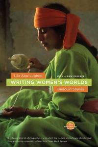 Abu-Lughod Lila Writing Women's Worlds