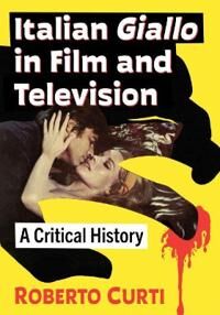 Curti, Roberto Italian Giallo in Film and Television (1476682488)