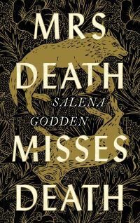 Mrs Death Misses Death Av Salena Godden