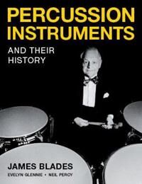 Blades, James Percussion Instruments and Their History (0995757437)