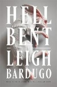 Bardugo Leigh Hell Bent