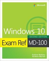 Exam Ref Md-100 Windows 10 Av Andrew Warren, Andrew Bettany