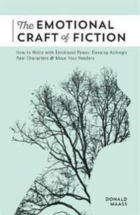 Maass Donald The Emotional Craft of Fiction Maass Donald The Emotional Craft of Fiction