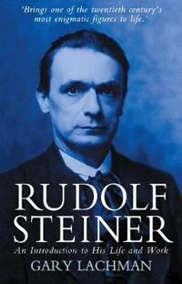 Rudolf Steiner Av Gary Lachman