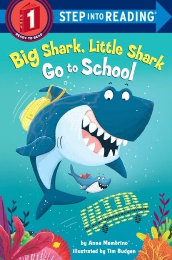 Big Shark, Little Shark Go to School Big Shark, Little Shark Go to School