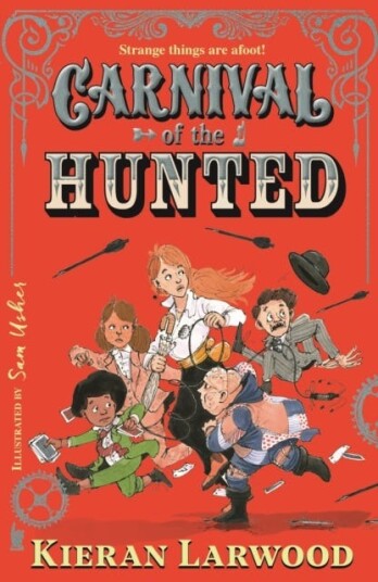 Carnival Of The Hunted Av Kieran Larwood Carnival Of The Hunted Av Kieran Larwood