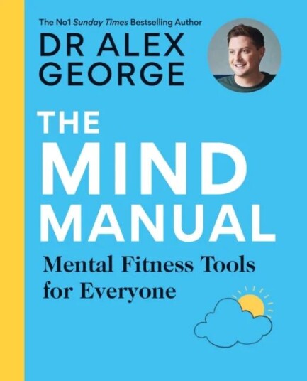 The Mind Manual Av Dr Alex George