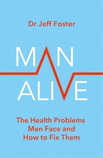 Man Alive Av Dr Jeff Foster