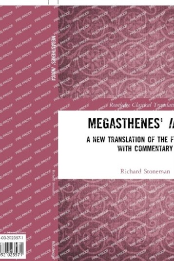 Megasthenes' Indica Av Richard (University Of Exeter Uk) Stoneman