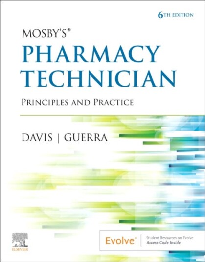 Mosby'S Pharmacy Technician Av Elsevier Inc, Karen Aahca Bs Cpht (Instructor Pharmacy Technician Program Penn Foster Career College Scranton Penn