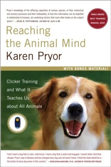 Reaching The Animal Mind Av Karen Pryor Reaching The Animal Mind Av Karen Pryor