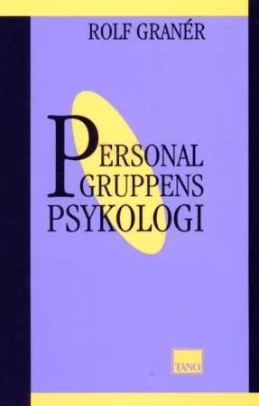 Personalgruppens psykologi av Rolf Graner
