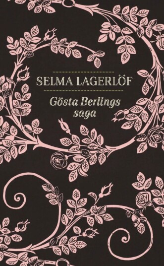 Gösta Berlings Saga Av Selma Lagerlöf Gösta Berlings Saga Av Selma Lagerlöf