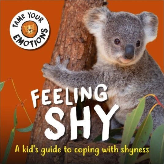 Tame Your Emotions: Feeling Shy Av Susie Williams