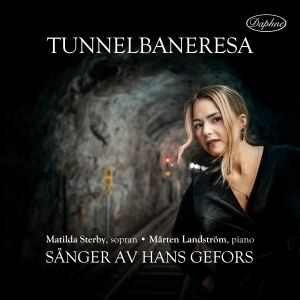 Bengans Sterby Matilda Landström Mårten - Tunnelbaneresa - Sånger Av Hans Gef