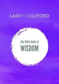 The Little Book Of Wisdom Av Larry Culliford