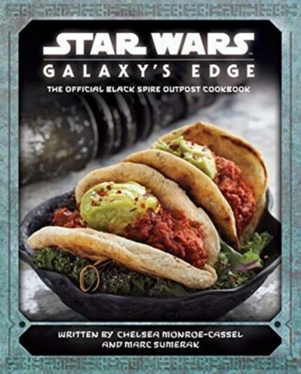 Star Wars - Galaxy'S Edge: The Official Black Spire Outpost Cookbook Av Chelsea Monroe-Cassel Star Wars - Galaxy'S Edge: The Official Black Spire Outpost Cookbook Av Chelsea Monroe-Cassel