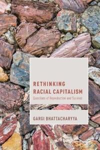 Rethinking Racial Capitalism Av Gargi Bhattacharyya