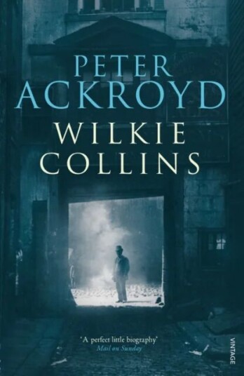 Wilkie Collins Av Peter Ackroyd Wilkie Collins Av Peter Ackroyd