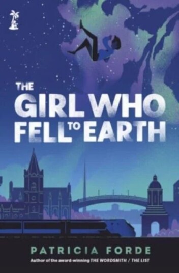 The Girl Who Fell To Earth Av Patricia Forde