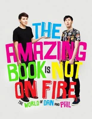 The Amazing Book Is Not On Fire Av Dan Howell, Phil Lester