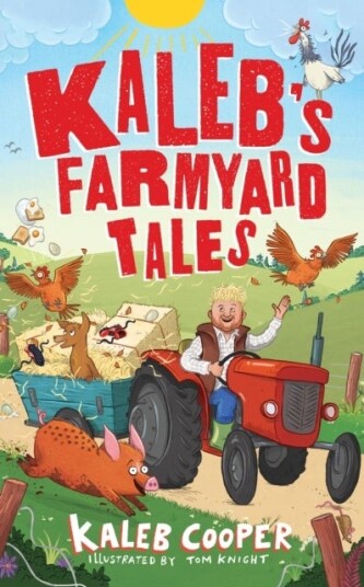 Kaleb¿s Farmyard Tales: Escaping Animals and Runaway Tractors Kaleb¿s Farmyard Tales: Escaping Animals and Runaway Tractors