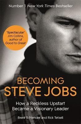 Becoming Steve Jobs Av Brent Schlender, Rick Tetzeli