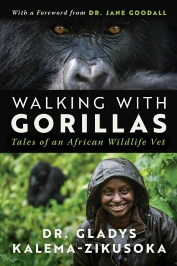 Walking With Gorillas Av Dr. Gladys Kalema-Zikusoka