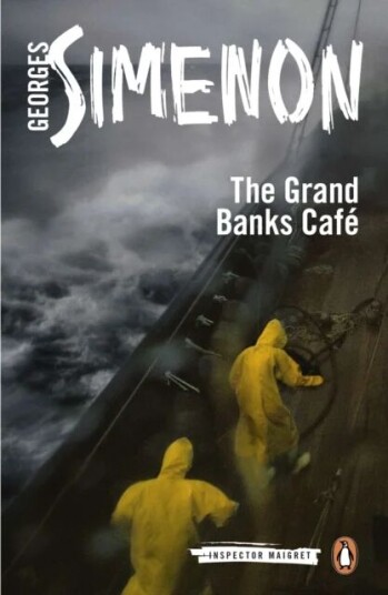 The Grand Banks Cafe Av Georges Simenon The Grand Banks Cafe Av Georges Simenon