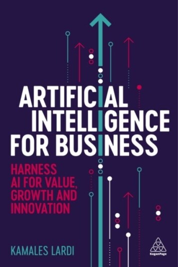 Artificial Intelligence for Business Harness AI for Value, Growth and Innovation