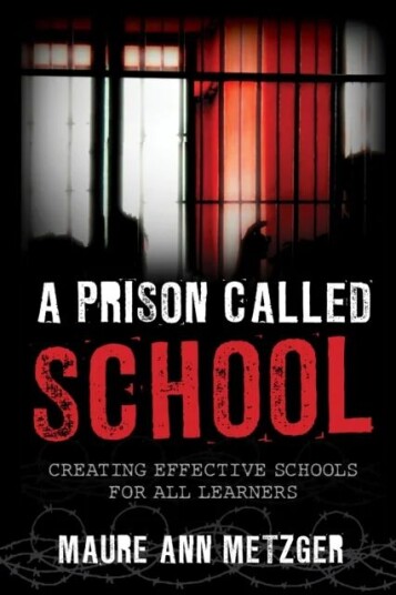 A Prison Called School Av Maure Ann Metzger
