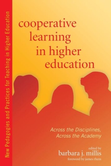 Cooperative Learning in Higher Education Across the Disciplines, Across the Academy