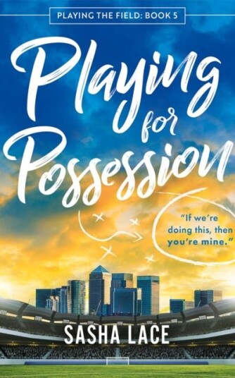 Playing for Possession Playing for Possession