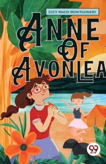 Anne of Avonlea Anne of Avonlea