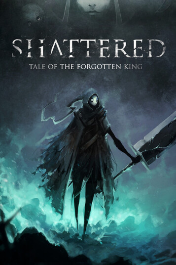 Shattered - Tale of the Forgotten King Shattered - Tale of the Forgotten King