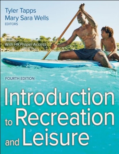 Introduction to Recreation and Leisure Introduction to Recreation and Leisure