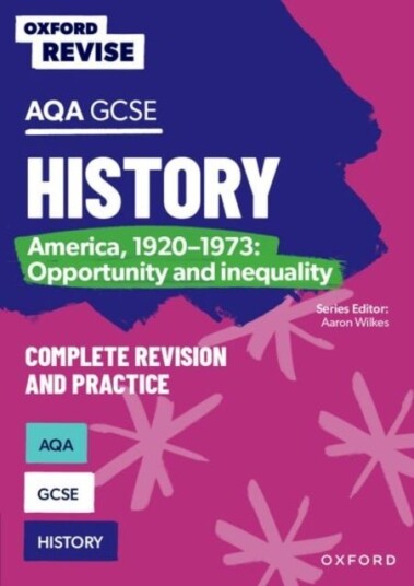 Oxford Revise: AQA GCSE History: America, 1920-1973: Opportunity and inequality Complete Revision an