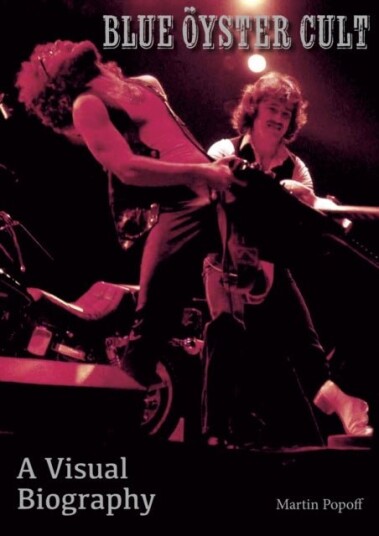 Blue Oyster Cult A Visual Biography Blue Oyster Cult A Visual Biography