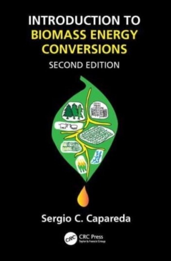 Introduction To Biomass Energy Conversions Av Sergio Capareda