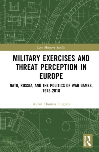 Military Exercises and Threat Perception in Europe Military Exercises and Threat Perception in Europe